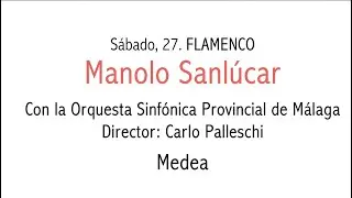 MANOLO SANLÚCAR  Medea, directo Cueva de Nerja.  27 7 13 54 FCN