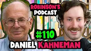 Daniel Kahneman: Biases and Flaws in Human Judgment | Robinson's Podcast #110