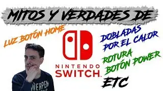 VERDADES Y MENTIRAS DE NINTENDO SWITCH - &iquest;SE DOBLA POR EL CALOR? - FALLOS NINTENDO SWITCH EXPLICADOS