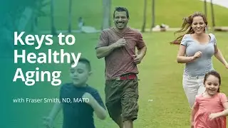 Keys to Healthy Aging: Movement, Nutrition, & More