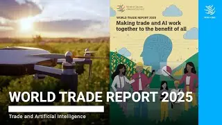 World Trade Report 2025: trade and artificial intelligence