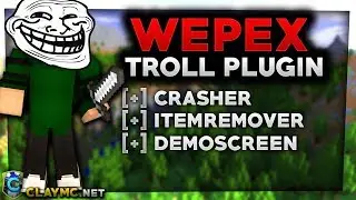 WEPEX | TROLL PLUGIN | Neue Funktionen - Crasher, ItemRemover, DemoScreen