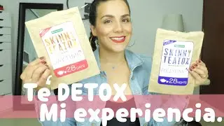 T&Eacute; DETOX  SKINNY TEATOX  Mi Experiencia y sus BENEFICIOS