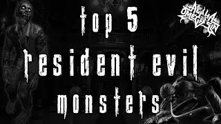 Top 5 Resident Evil Monsters - AlphaOmegaSin