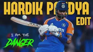 HARDIK PANDYA EDIT 🔥 Ft. I AM THE DANGER 