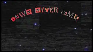 Dawn Never Comes   -   M42