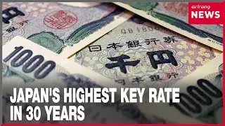 Japan raises key interest rate to highest level in 30 years at 0.75%