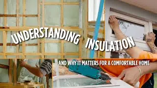 Understanding Insulation: Why It Matters for a Comfortable Home