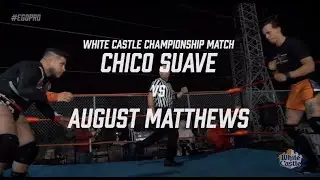 CHICO SUAVE vs AUGUST MATTHEWS | White Castle Championship | #EgoPro