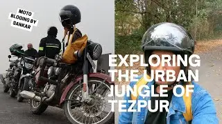 Motovloging in Tezpur City.