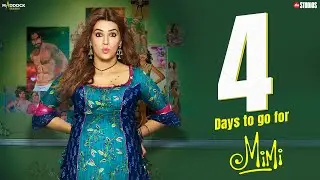 #Mimi - 4 Days To Go | Kriti Sanon, Pankaj Tripathi, Sai | Dinesh Vijan | Laxman Utekar | 30th July