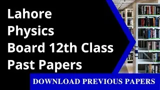 12th Class Physics Past Paper Lahore Board