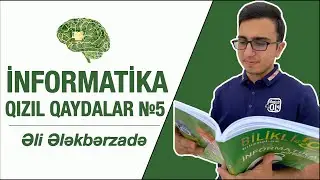 İNFORMATİKA - QIZIL QAYDALAR №5 (ƏLİ ƏLƏKBƏRZADƏ)