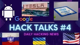 Hack Talks #4 | Android 2G, REvil ransomware, Ukraine cyberattack, CAPTCHA, Biometric, Tesla, Intel