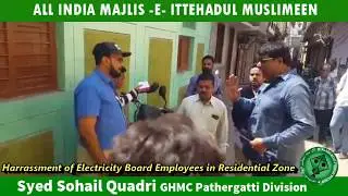Harassment of Electricity Board in Residential Zone | Corporator Syed Sohail Quadri warned officers