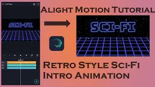 Retro Style Sci-Fi | Intro Animation | Alight Motion Tutorial (