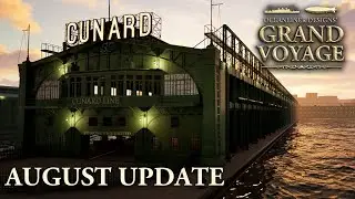 Grand Voyage August Update | New York, Ship Interiors, Engines