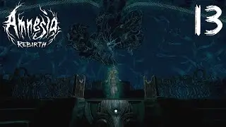 Let's Play Amnesia: Rebirth Ep.13 The Empress Eternal (Final)