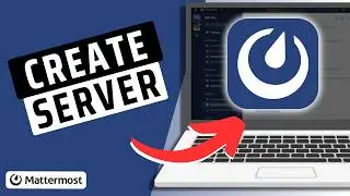 Как создать и настроить сервер Mattermost