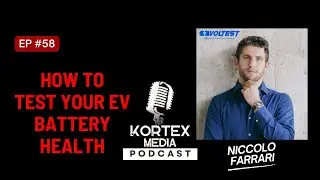 Ep.58: How To Test Your EV Battery Health - Voltest The Future For Transparent Car Sales