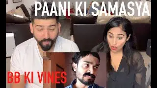 BB Ki Vines | Pani Ki Samasya Reaction | RajDeepLive