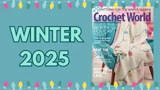 Журнал Crochet World, зима 2025 года