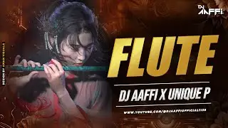Flute - Dj Aaffi Official x @UNIQUEPSOUND 
