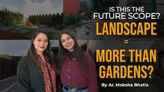 ARCHITECTURE Podcast India Ep 5 | What is LANDSCAPE ARCHITECTURE & it's scope in ARCHITECTURE Field
