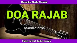 DOA RAJAB (Khanifah Khani) - Karaoke Lirik & Audio Jernih