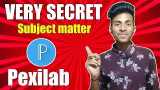 পেক্সিল্যাবের অত্যন্ত গোপনীয় বিষয়বস্তু | Very Secret Subject Matter Of Pexilab | Bangla Tech Life