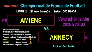 AMIENS - ANNECY : 21&egrave;me journ&eacute;e de Ligue 2 - Stats, infos, pronos - Football saison 2024-2025