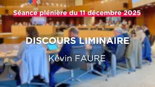 SP d&eacute;cembre 2025 - Discours liminaire de K&eacute;vin FAURE