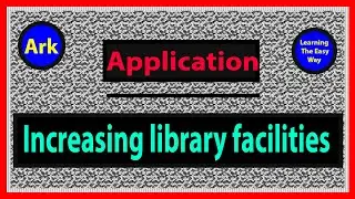 An application for increasing library facilities
