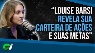 LOUISE BARSI REVELA SUA CARTEIRA DE A&Ccedil;&Atilde;O E SUAS METAS #AGF