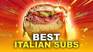 The Absolute Best Italian Subs You'll Find Across The Country