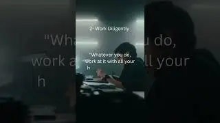 Work Diligently &ndash; Biblical Wisdom for Success | Colossians 3:23