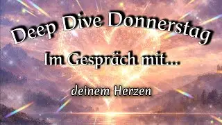 ✨️Deep Dive Donnerstag #1✨️tauche tief ein und lass dein Herz erzählen...Kartenorakel 