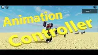 КОНТРОЛЛЕР АНИМАЦИИ ROBLOX | НЕГУМАНОИДНЫЕ ФИШКИ