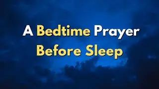 Let God Watch Over You Tonight 🙏Night Prayer for Peace, Safety & Protection