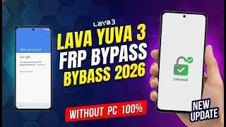 Lava Yuva 3 FRP Bypass 2026 🔥 Google Account Remove Without PC | Latest Method