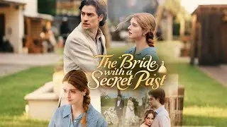 The Bride with a Secret Past｜What If I&rsquo;m the Girl He&rsquo;s Been Searching For?