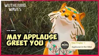 May Applause Greet You [Side Quest] 2.6 Wuthering Waves