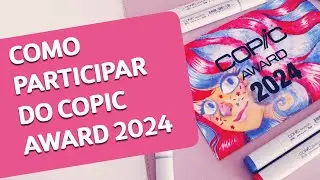 COPIC AWARD 2024 - COMO PARTICIPAR! ✨Desenhe comigo✨