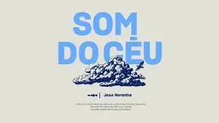 Jesa Noronha - Som do C&eacute;u ( Official Music Video )