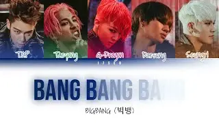 BIG BANG BANG BANG BANG (뱅뱅뱅) (빅뱅) (Han/Rom/Eng) (Color Coded Lyrics)