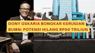 Dony Oskaria Bongkar Kerugian BUMN: Potensi Hilang Rp50 Triliun