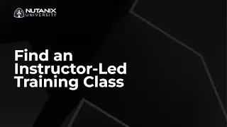 How to Find an Instructor-Led Training Class | Nutanix University