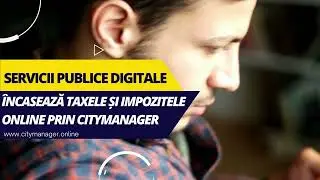 Plateste taxele si impozitele online prin platforma CityManager