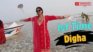 First Time Digha Samundar View | Full Enjoyment Vlog