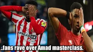 'That will impress Ten Hag' - Sunderland and Manchester United fans rave over Amad masterclass